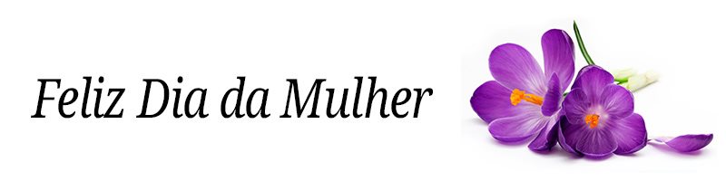 Mensagens para o Dia Mulher