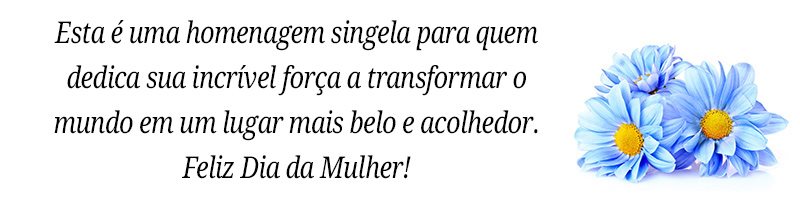 Mensagens para o Dia Mulher
